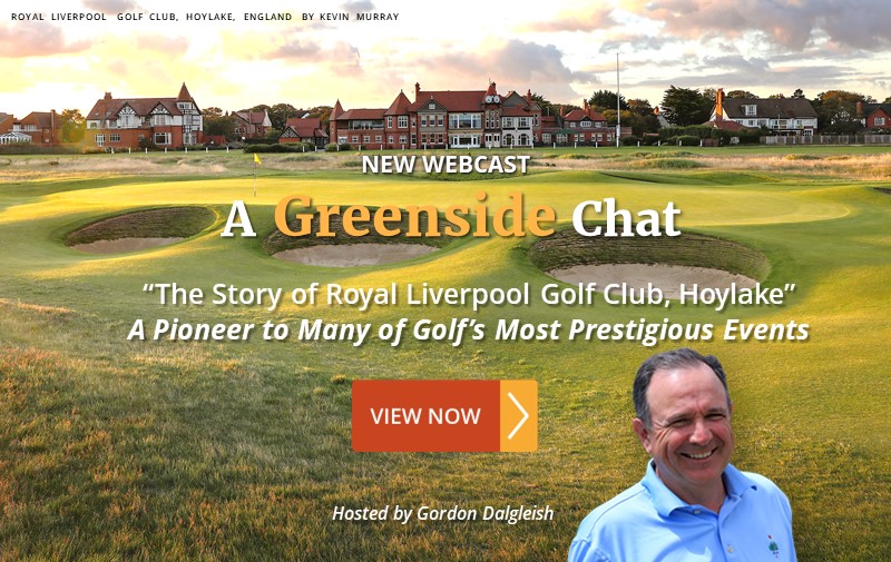 A Greenside Chat The Story of  Royal Liverpool